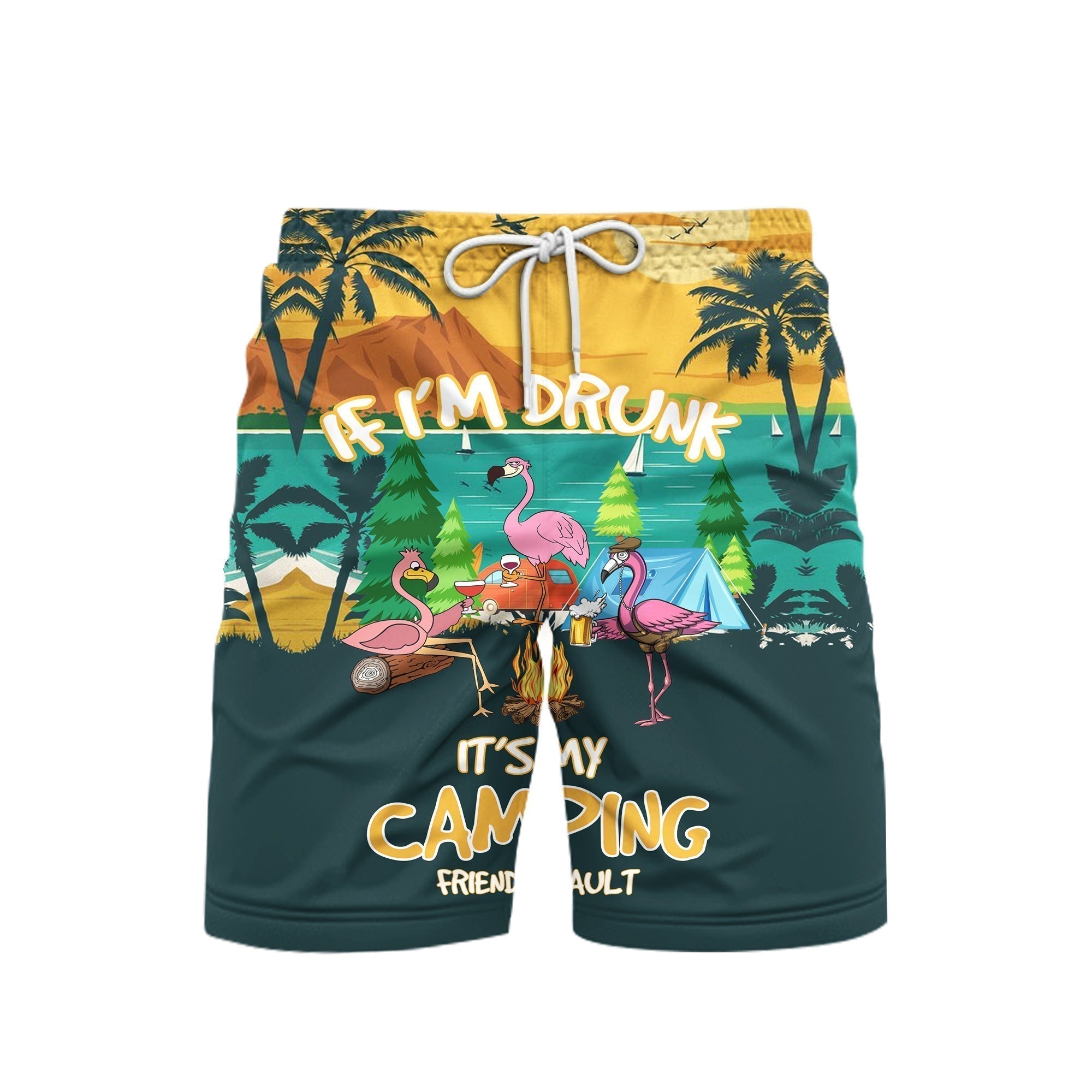 Flamingo If I'm Drunk It's My Camping Friend's Fault Funny Beach Shorts For Men