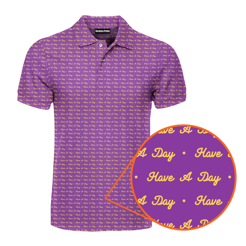 Have A Day - Funny Golf Polo